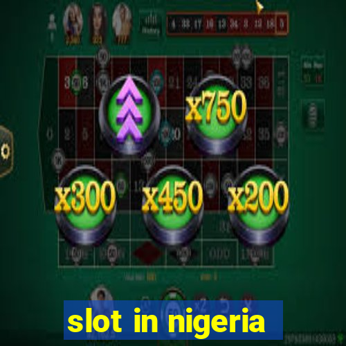 slot in nigeria