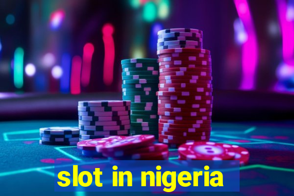 slot in nigeria