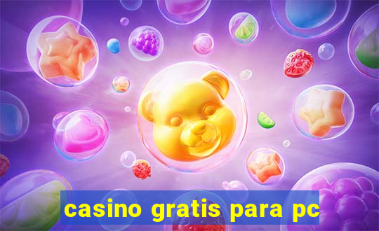 casino gratis para pc