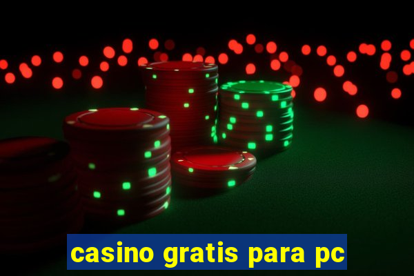 casino gratis para pc