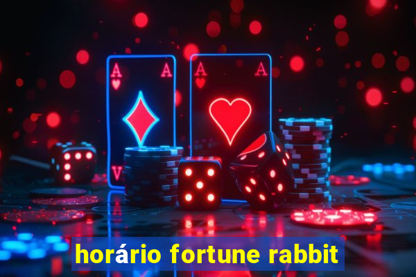 horário fortune rabbit