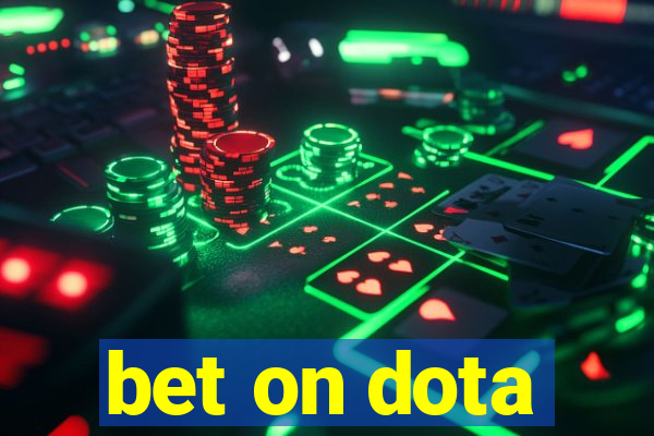 bet on dota