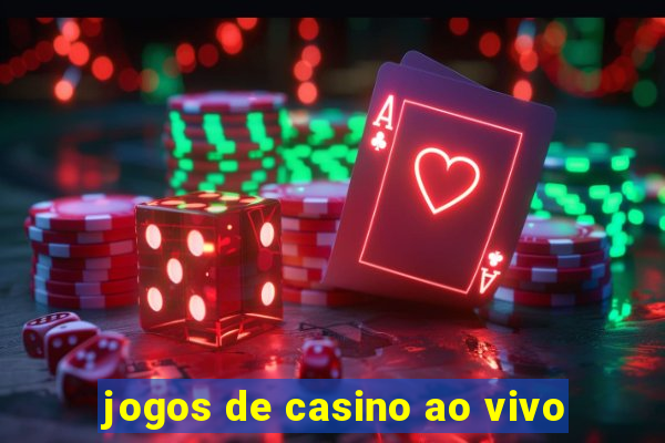 jogos de casino ao vivo