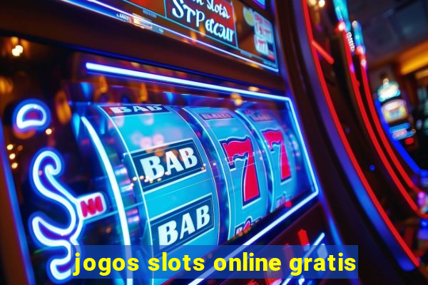 jogos slots online gratis