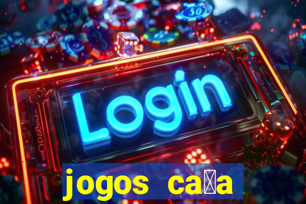 jogos ca莽a n铆quel online