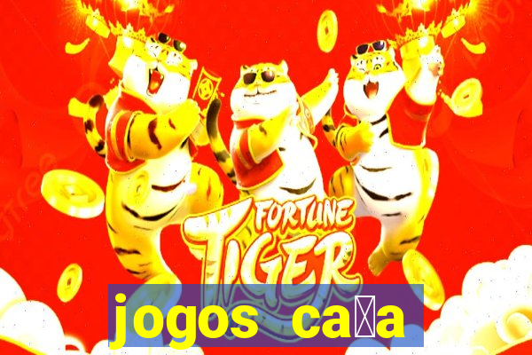 jogos ca莽a n铆quel online