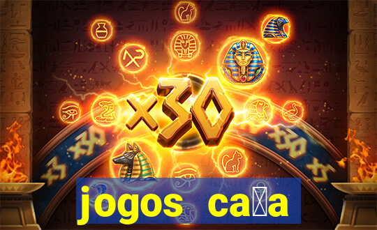 jogos ca莽a n铆quel online