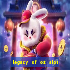 legacy of oz slot free play