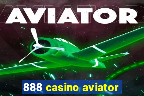 888 casino aviator