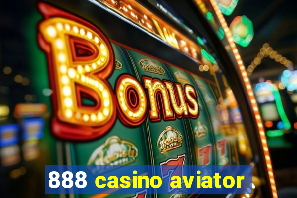 888 casino aviator