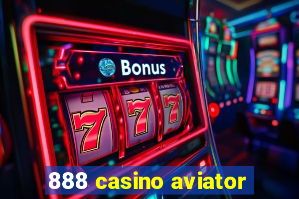 888 casino aviator