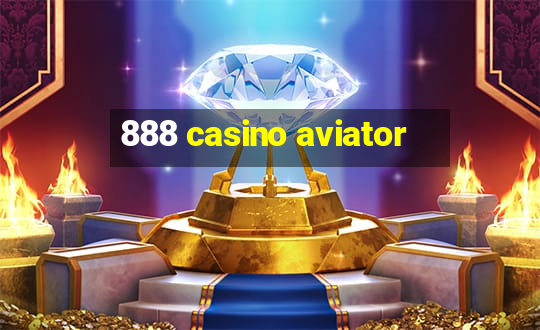 888 casino aviator