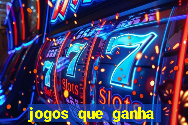 jogos que ganha dinheiro sem deposito