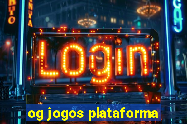 og jogos plataforma