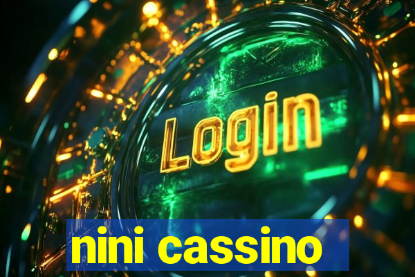 nini cassino