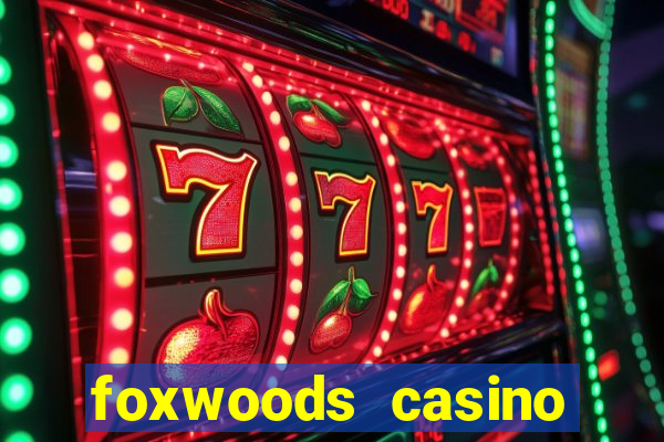 foxwoods casino hotel ct