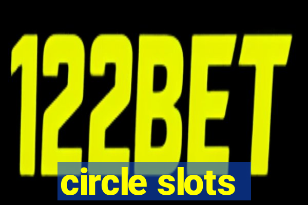 circle slots