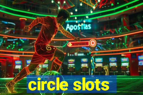 circle slots