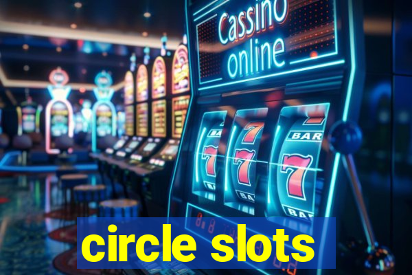 circle slots