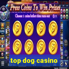 top dog casino