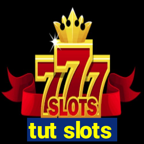 tut slots