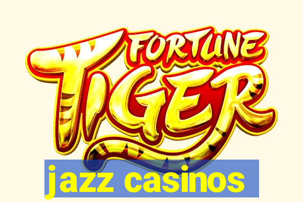 jazz casinos