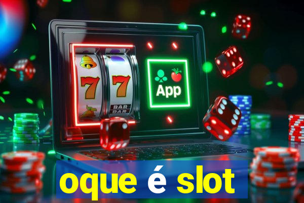 oque é slot