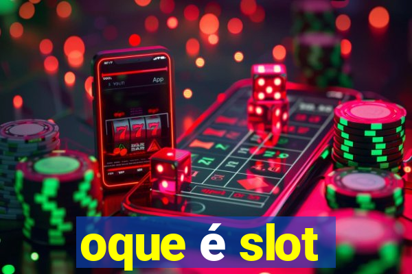 oque é slot