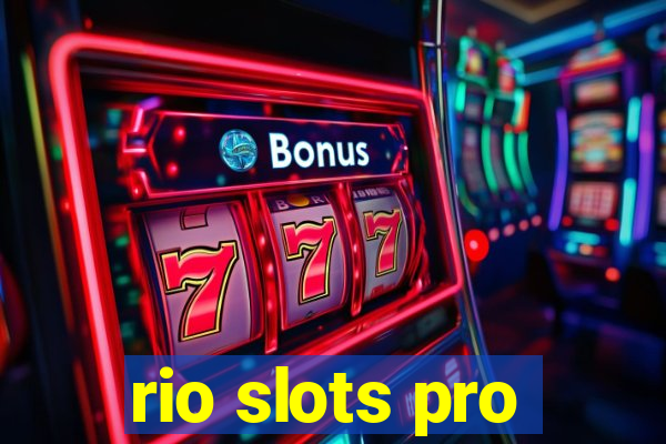 rio slots pro