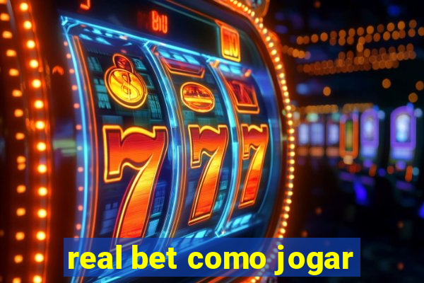 real bet como jogar