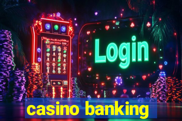 casino banking