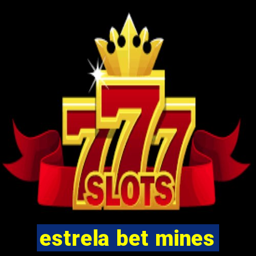 estrela bet mines