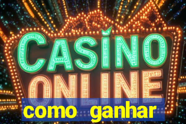 como ganhar dinheiro no slot casino