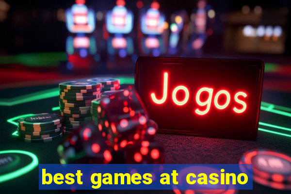 best games at casino