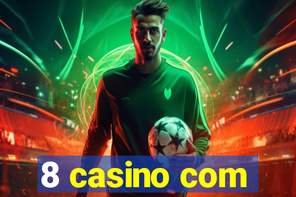 8 casino com