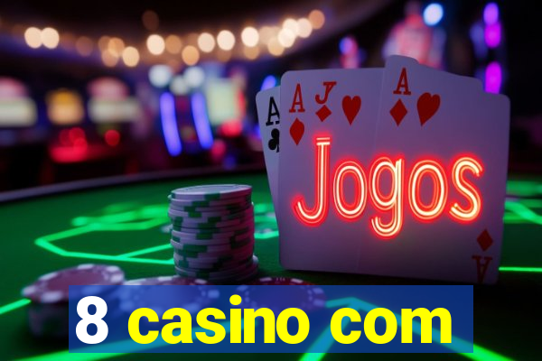 8 casino com