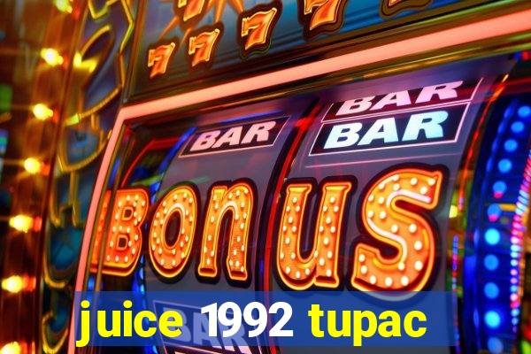 juice 1992 tupac