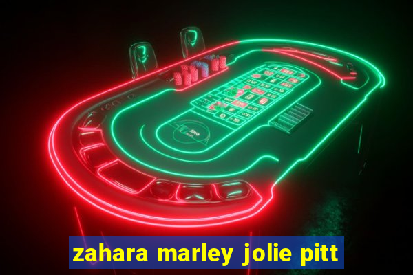 zahara marley jolie pitt