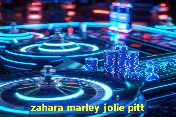 zahara marley jolie pitt