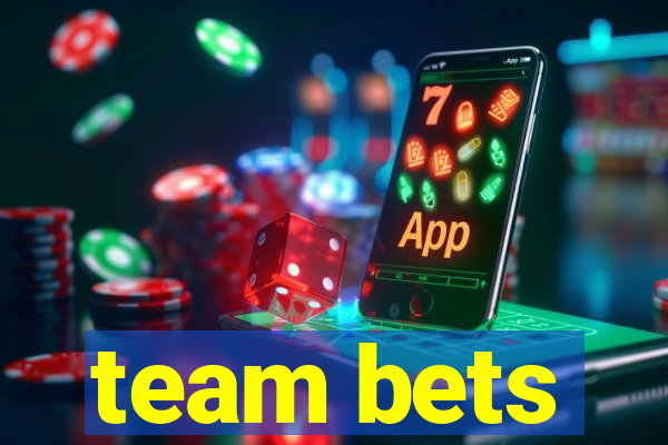 team bets