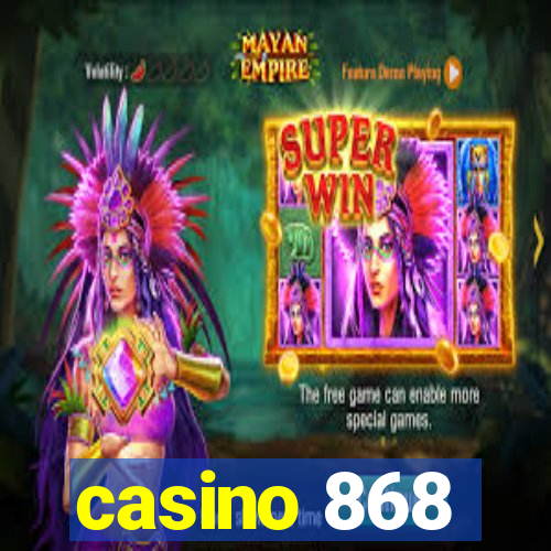 casino 868