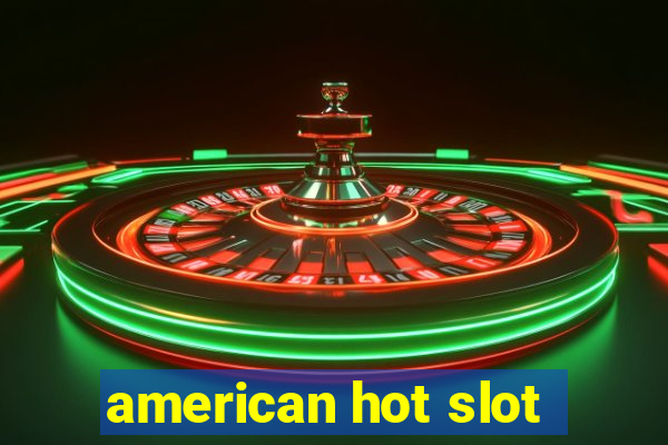 american hot slot