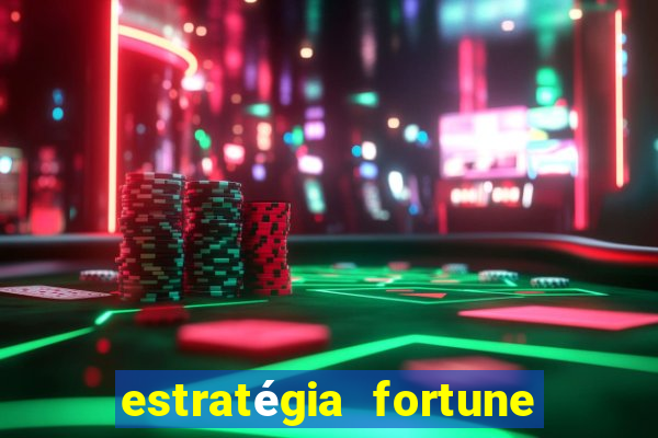 estratégia fortune tiger 10x