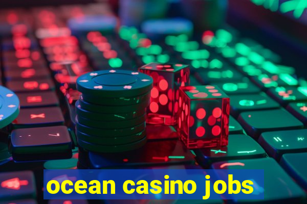 ocean casino jobs