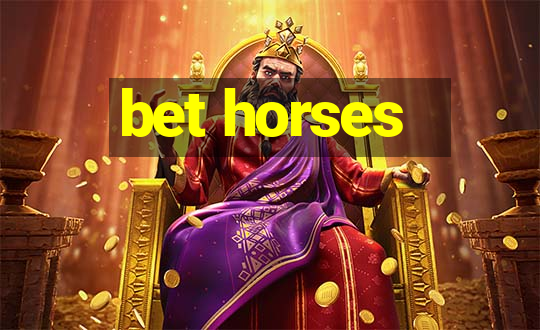 bet horses