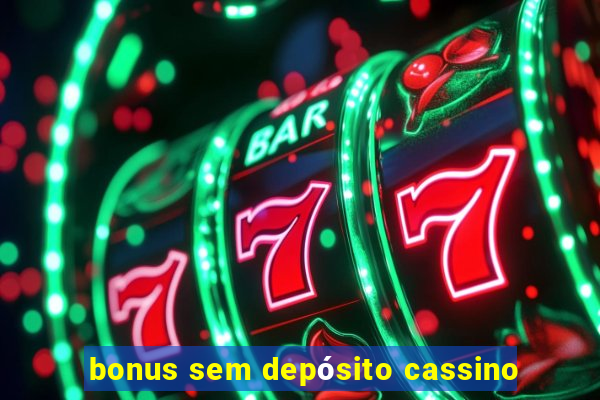 bonus sem depósito cassino