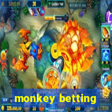 monkey betting