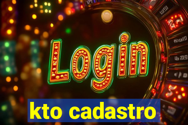 kto cadastro