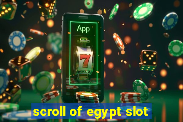 scroll of egypt slot