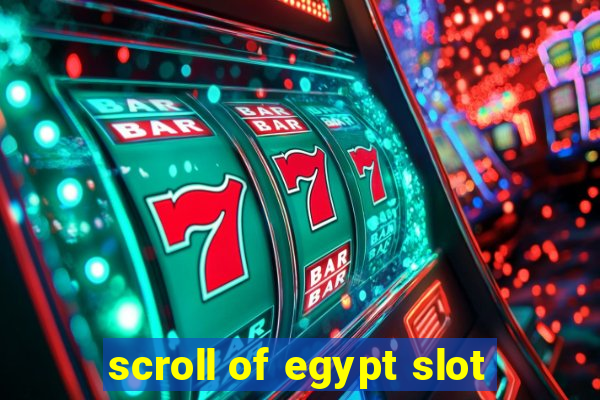 scroll of egypt slot